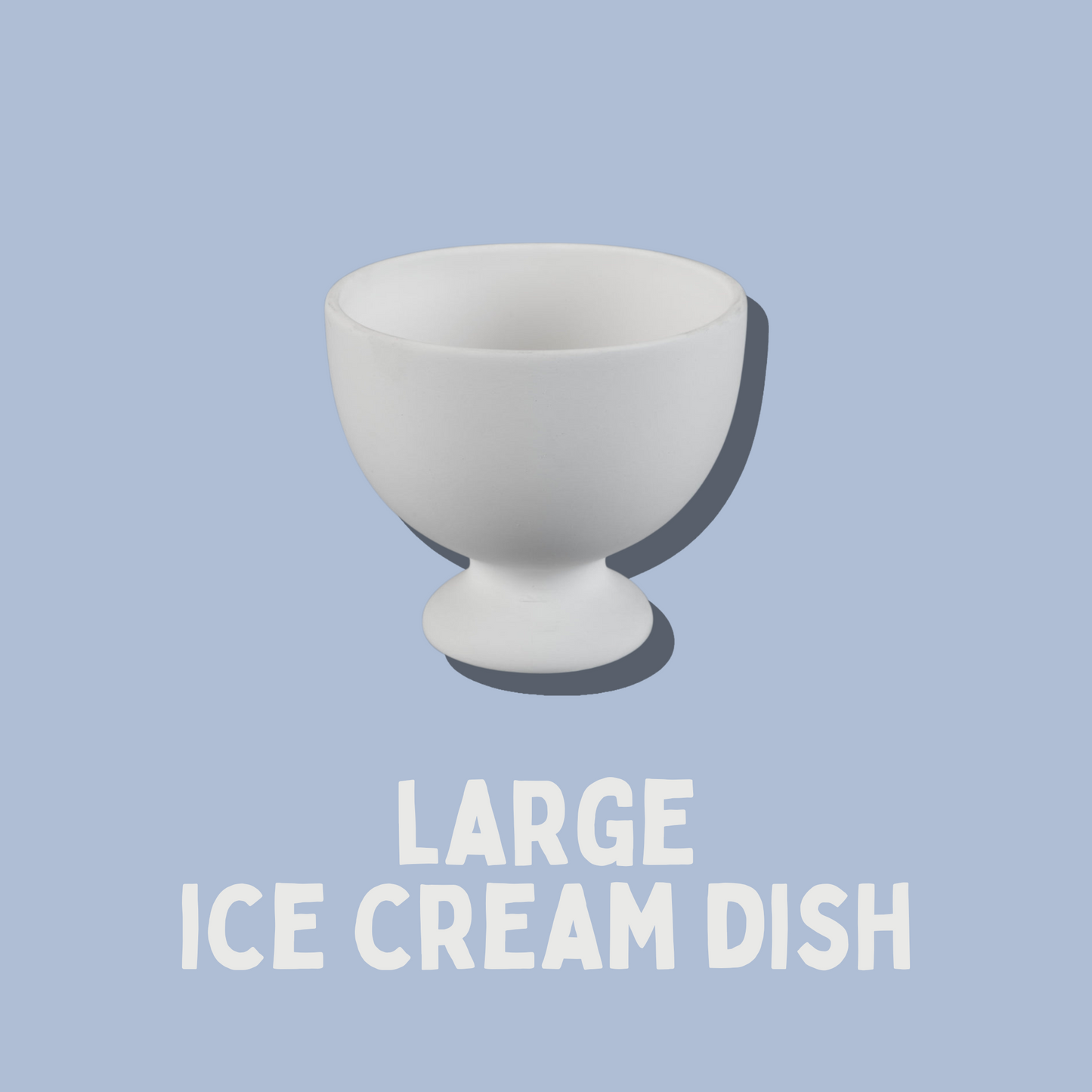 White ice cream dish on a light blue background with text 'LARGE ICE CREAM DISH'.