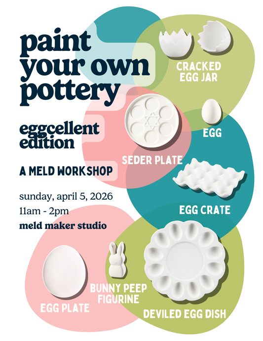 Meld Paint-Your-Own-Pottery Workshop | Eggcellent Edition | Sunday, April 5, 2026