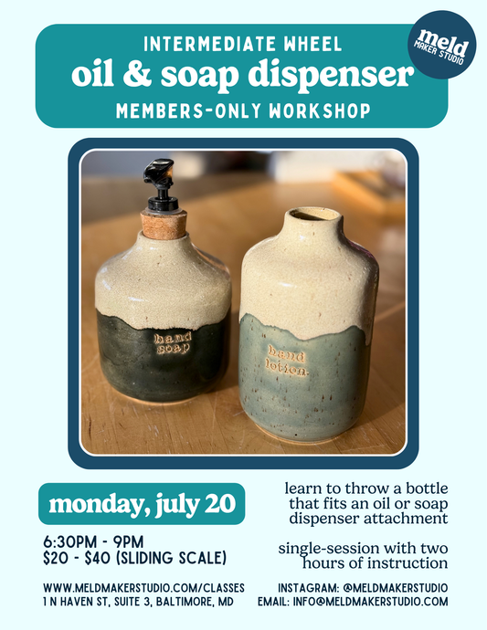 Member Wheel Soap & Oil Dispenser Workshop | Monday, July 20, 2026