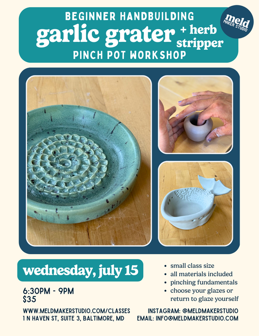 Pinch Pot Garlic Grater Herb Workshop | Wednesday, July 15, 2026