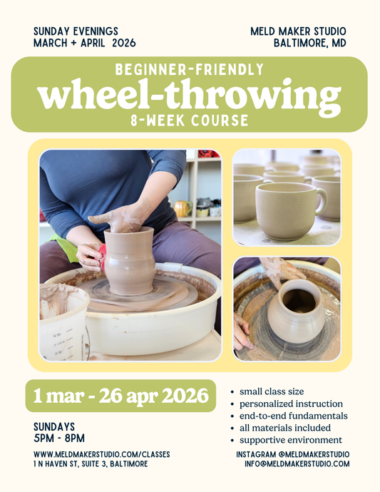 Wheel-Throwing 8-Week Series | Beginner-Friendly | Sundays, Spring 2026